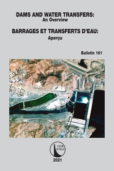 Paperback Dams and Water Transfers - An Overview / Barrages et Transferts d'Eau - Aperçu Book