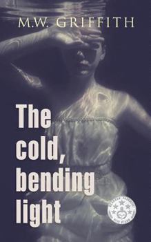 Paperback The Cold, Bending Light Book