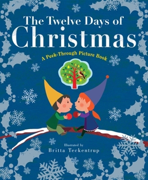 Hardcover The Twelve Days of Christmas: A Peek-Through Picture Book