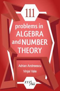 Hardcover 111 Problems in Algebra and Number Theory Book