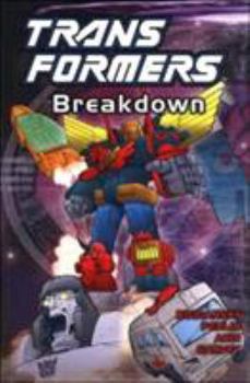 Transformers, Vol. 5: Breakdown - Book #5 of the Transformers US tpb