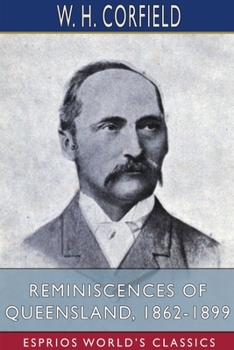 Reminiscences of Queensland, 1862-1899