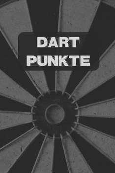 Paperback Dart Punkte: Spielmodus Crickets I Notieren von Punkten I Spielblock mit Dart Outs I Mit Freunden im Tunier oder Training I Score Punkte aufnehmen [German] Book