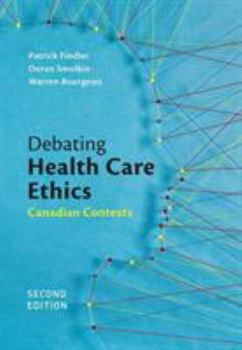Paperback Debating Health Care Ethics: Canadian Contexts Book