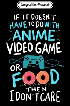 Paperback Composition Notebook: Funny Anime Video Games or Food - Who Love Anime Fans! Journal/Notebook Blank Lined Ruled 6x9 100 Pages Book