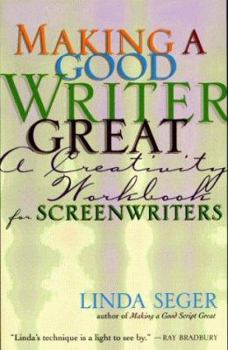 Paperback Making a Good Writer Great: A Creativity Workbook for Screenwriters Book