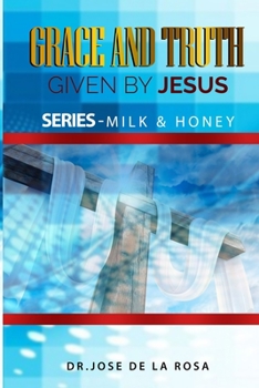 Paperback Grace and Truth Given by Jesus Book