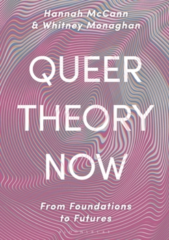 Paperback Queer Theory Now: From Foundations to Futures Book