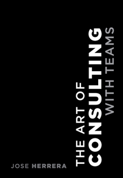 Hardcover The Art of Consulting with Teams Book