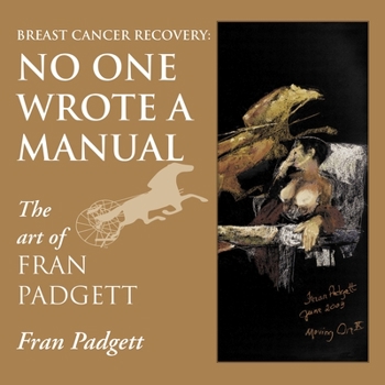 Hardcover Breast Cancer Recovery: No One Wrote a Manual Book