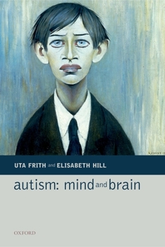 Paperback Autism: Mind and Brain Book
