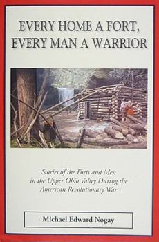 Paperback Every Home A Fort, Every Man A Warrior Book