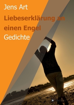 Paperback Liebeserkl?rung an einen Engel: Gedichte [German] Book