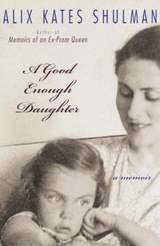 Hardcover A Good Enough Daughter: A memoir Book