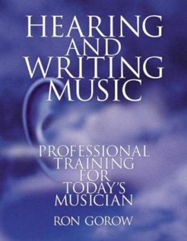 Paperback Hearing and Writing Music: Professional Training for Today's Musician Book