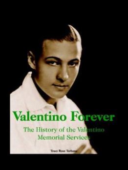 Paperback Valentino Forever: The History of the Valentino Memorial Services Book