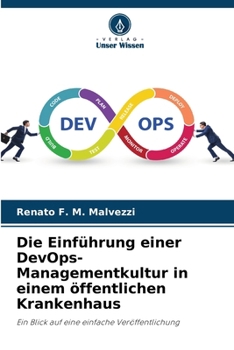 Die Einführung einer DevOps-Managementkultur in einem öffentlichen Krankenhaus (German Edition)