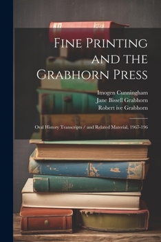 Paperback Fine Printing and the Grabhorn Press: Oral History Transcripts / and Related Material, 1967-196 Book