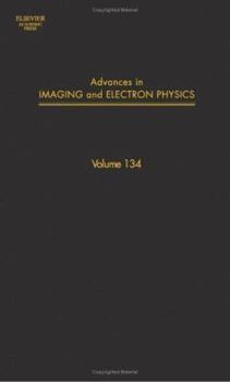 Hardcover Advances in Imaging and Electron Physics: Volume 134 Book