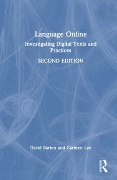 Hardcover Language Online: Investigating Digital Texts and Practices Book