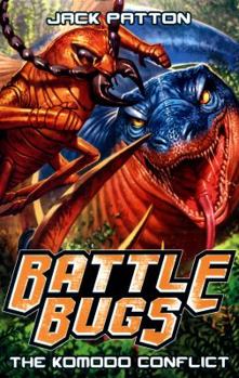 The Komodo Conflict - Book #6 of the Battle Bugs