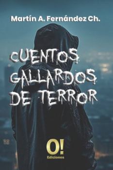 Paperback Cuentos gallardos de terror: Suspenso, espanto y humor [Spanish] Book