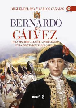 Paperback Bernardo de Galvez [Spanish] Book