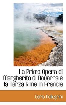 Paperback La Prima Opera Di Margherita Di Nauarra E La Terza Rime in Francia Book