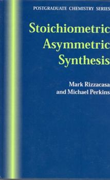 Hardcover Stoichiometric Asymmetric Synthesis Book
