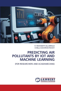 Predicting Air Pollutants by Iot and Machine Learning
