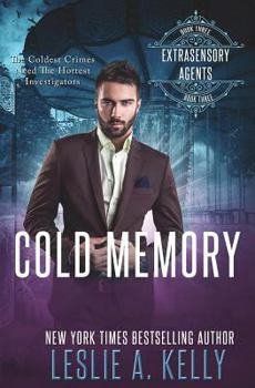 Cold Memory - Book #3 of the Extrasensory Agents