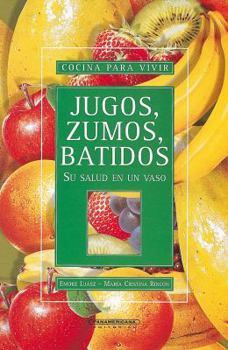 Hardcover Jugos, Zumos y Batidos: Su Salud en un Vaso (Spanish Edition) [Spanish] Book