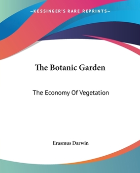 Paperback The Botanic Garden: The Economy Of Vegetation Book