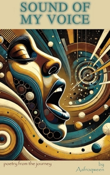 Hardcover Sound Of My Voice: Poetry From The Journey Book