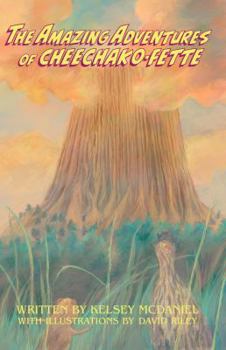Paperback The Amazing Adventures of Cheechako-Fette Book