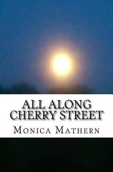 Paperback All Along Cherry Street: Adventures of an Agoraphobe Book