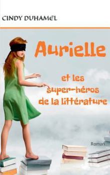 Aurielle et les super-héros de la littérature