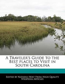 A Traveler's Guide to the Best Places to Visit in South Carolin