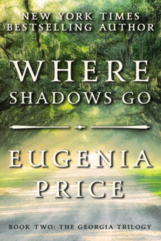 Where Shadows Go - Book #2 of the Georgia Trilogy