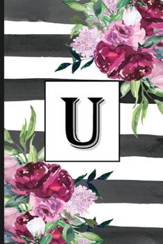 U: Pretty Monogrammed Initial Letter "U" Blank Lined Journal - Black & White Stripes with Floral Design
