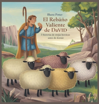 Hardcover El Rebaño Valiente De David: 5 Historias De Ovejas Heroicas Antes De Dormir [Spanish] Book