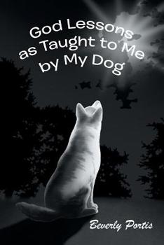 Paperback God Lessons as Taught to Me by My Dog Book