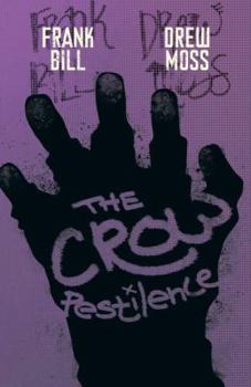The Crow: Pestilence - Book #4 of the Crow - IDW #0