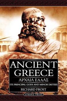 Paperback Ancient Greece: Its Principal Gods and Minor Deities - 2nd Edition (Paperback) Book