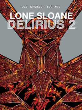 Hardcover Lone Sloane: Delirius Vol. 2 (Graphic Novel) Book