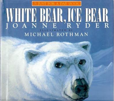 White Bear, Ice Bear (A Just for a Day Book) - Book  of the Just for a Day