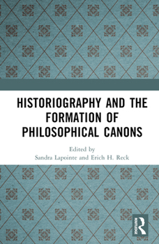 Hardcover Historiography and the Formation of Philosophical Canons Book