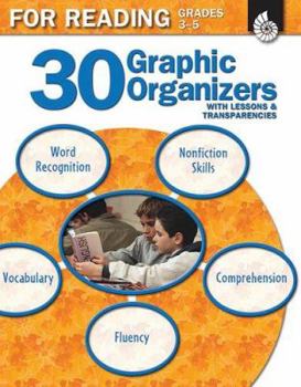Paperback 30 Graphic Organizers for Reading, Grades 3-5 [With Transparencies] Book