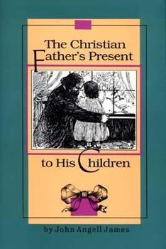 Hardcover Christian Father's Present to His Children Book