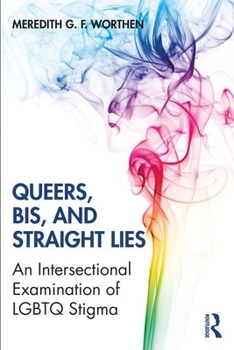 Paperback Queers, Bis, and Straight Lies: An Intersectional Examination of LGBTQ Stigma Book